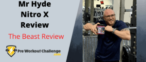 Mr Hyde Nitro X Review – The Beast Review