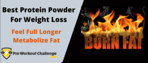 Best Protein Powder For Weight Loss – Feel Fuller and Metabolize Fat