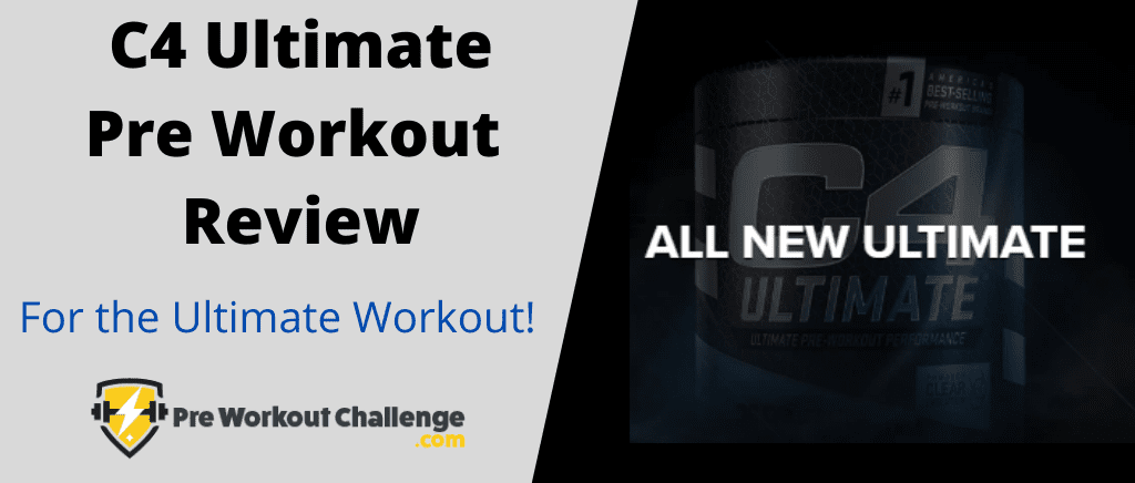 C4 Ultimate Pre Workout Review