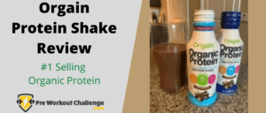 Orgain Protein Shake Review – #1 Selling Organic Pre-Mixed Protein