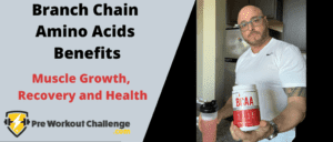 Branch Chain Amino Acids Benefits – Muscle Growth, Recovery and Health