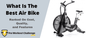 What Is The Best Air Bike – Ranked On Cost, Quality, and Features – Best Air Bikes of 2021