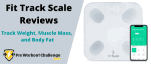 Fit Track Scale Review – Track Weight, Muscle Mass, Body Fat, Hydration