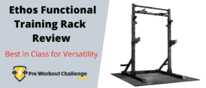 Ethos Functional Training Rack Review – Best in Class for Versatility