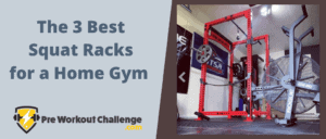 The 3 Best Squat Racks for a Home Gym in 2021
