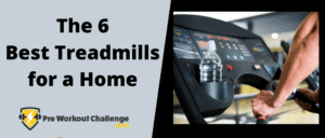 The 6 Best Treadmills for a Home In 2021 – From Interactive to Manual