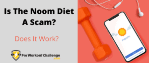 Is The Noom Diet A Scam? – Noom Diet… Does It Work?