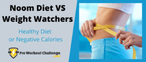 Noom Vs Weight Watchers – Healthy Diet or Negative Calories