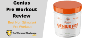 Genius Pre Workout Review – Best Non Stimulant Pre Workout
