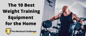The 12 Best Weight Training Equipment for the Home in 2021