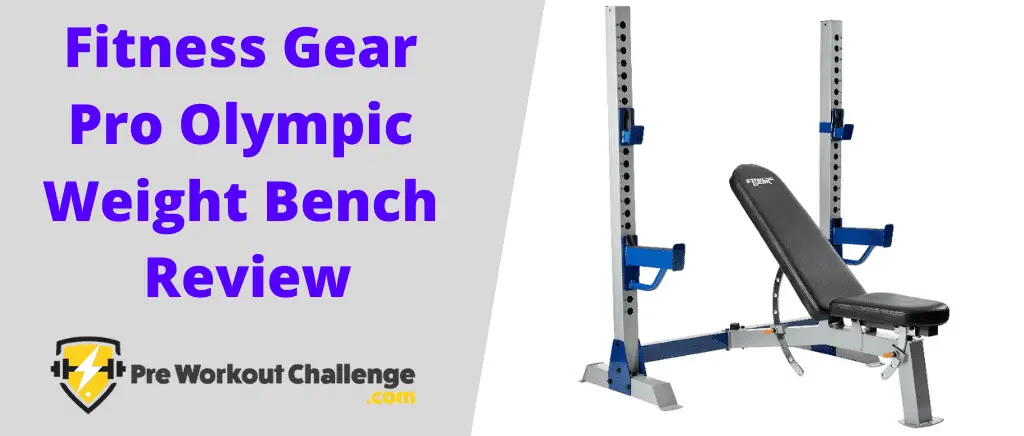 Fitness Gear Pro Olympic Weight Bench Review