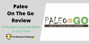 Paleo On The Go Review – Chef Prepared Healthy Meals To Your Door