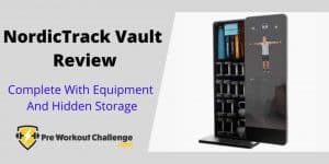 NordicTrack Vault Review – Complete With Equipment And Hidden Storage