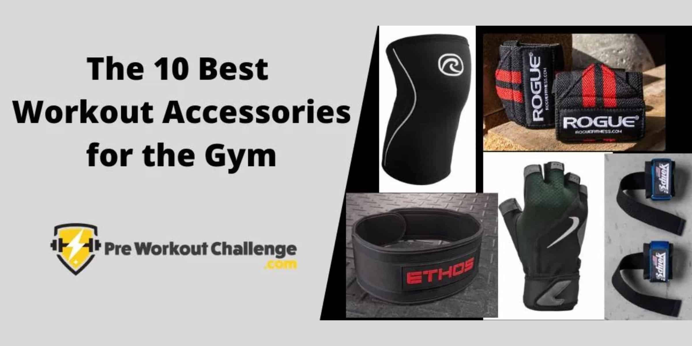 best workout accessories for the gym