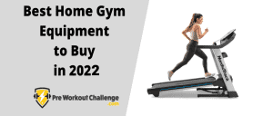 Best Home Gym Equipment to Buy in 2022