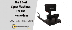 The 3 Best Squat Machines For The Home Gym in 2022